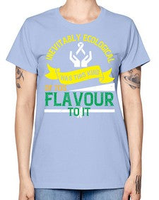 Inevitably ecological awareness has this kind of s flavour to it Style 40# - Self awareness -  Missy T-Shirt