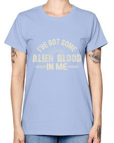 Ive got some alien blood in me 31# - ufo -  Missy T-Shirt