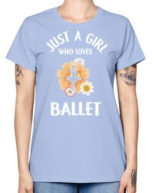 Just a girl who loves ballet 149# - ballet -  Missy T-Shirt