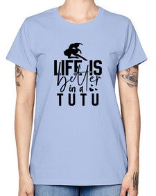 Life is better in a tutu 154# - ballet -  Missy T-Shirt