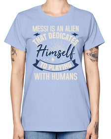 Messi is alien that dedicates himself 33# - ufo -  Missy T-Shirt