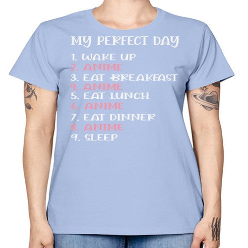 My Perfect Day Funny Kawaii Anime 269# - anime -  Missy T-Shirt