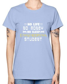 No life non money no sleep engineering student 19# - computer -  Missy T-Shirt