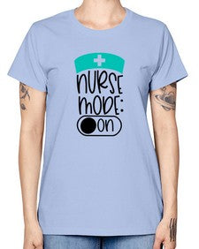 Nurse Mode On Style Style 1182# - nurse -  Missy T-Shirt