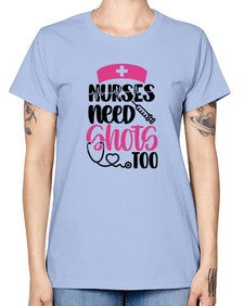Nurses Need Shots Too Style Style 1252# - nurse -  Missy T-Shirt