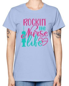 Rockin The Nurse Life Style Style 1358# - nurse -  Missy T-Shirt