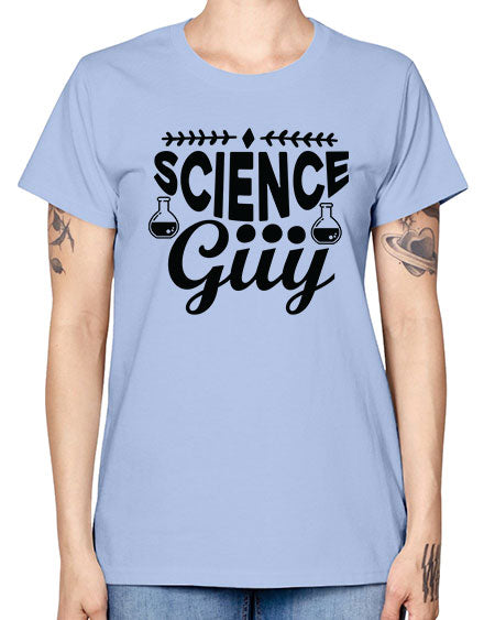 Science Guy 119# - general science -  Missy T-Shirt