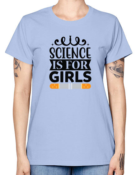 Science Is For Girls 99# - general science -  Missy T-Shirt