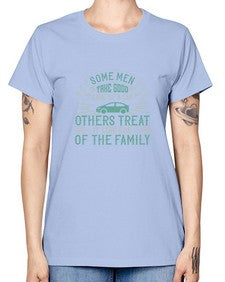 Some men take good care of a car others treat it like one of the family 64# - car -  Missy T-Shirt