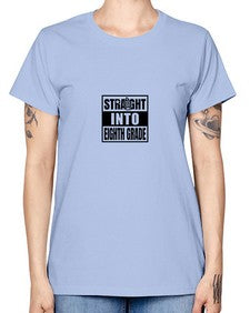 Straight into eighth grade 888# - eighth grade -  Missy T-Shirt