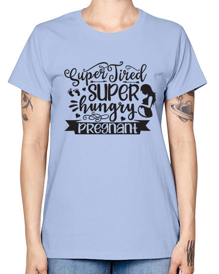 Super tired super hungrypregnant 450# - pregnancy -  Missy T-Shirt