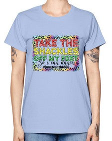 Take The Shackles Off My Feet Juneteenth 34# - black juneteenth -  Missy T-Shirt