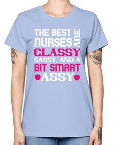 The best nurses are classysassy and a bit smart assy Style 1503# - nurse -  Missy T-Shirt