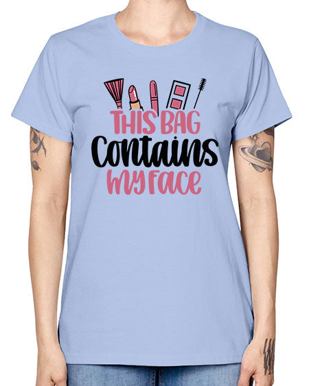 This Bag Contains My Face Style 14# - beauty - fashion -  Missy T-Shirt