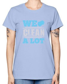 We clean a lot Style 466# - cleaner -  Missy T-Shirt