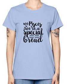 We pisces Were A Special Bread 557# - pisces -  Missy T-Shirt