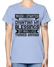 When I started counting my blessings my whole life turned around Style 9# - volunteer -  Missy T-Shirt
