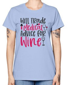 Will Trade Medical Advice for Wine Style 1646# - nurse -  Missy T-Shirt