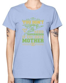 You dont need 271# - cartoon super hero -  Missy T-Shirt