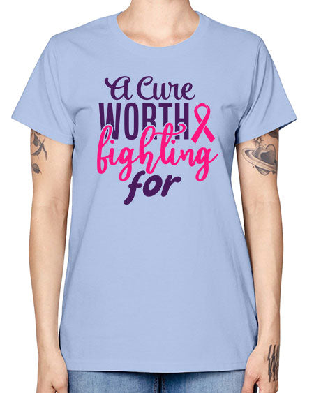 a cure worth fighting for Style 17# - breast cancer -  Missy T-Shirt