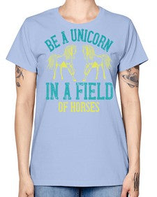 be a unicorn in a field of horses Style 12# - horse -  Missy T-Shirt