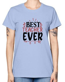 best teacher ever Style 79# - teacher -  Missy T-Shirt