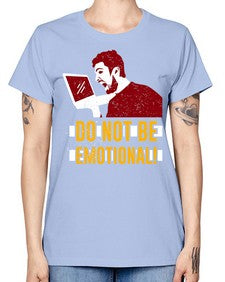 do not be emotional 69# - video games -  Missy T-Shirt