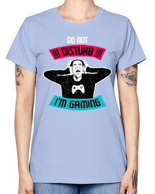 do not distrub im gaming 70# - video games -  Missy T-Shirt