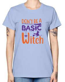 dont be a basic witch 45# - witch -  Missy T-Shirt