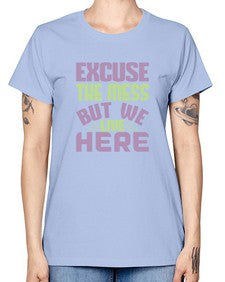 excuse the mess but we live here Style 156# - cleaner -  Missy T-Shirt