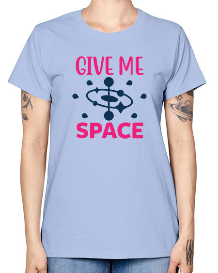 give me space 29# - space -  Missy T-Shirt