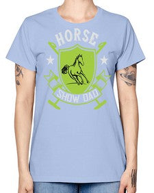 horse show dad Style 48# - horse -  Missy T-Shirt