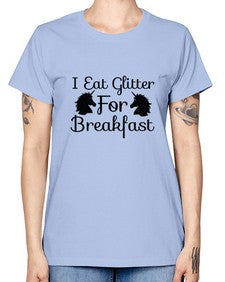 i eat glitter for breakfast 178# - unicorn -  Missy T-Shirt
