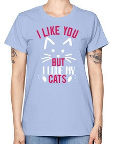 i like you but ilike my cats Style 53# - cats -  Missy T-Shirt