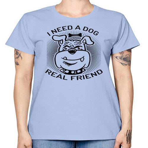 i need a dog 34# - dogs -  Missy T-Shirt