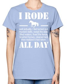 i rode my horse all day - horse -  Missy T-Shirt