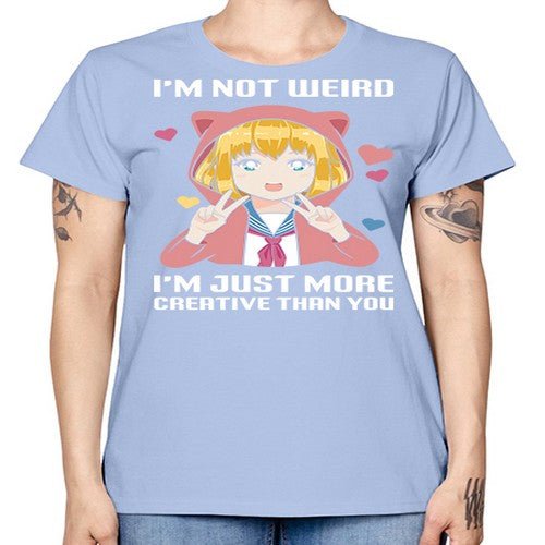 im not wierd im just more creative than you248# - anime -  Missy T-Shirt
