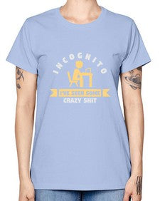 incognito ive seen some crazy shit 31# - computer -  Missy T-Shirt