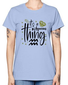 its a Aquarius thing 263# - aquarius -  Missy T-Shirt