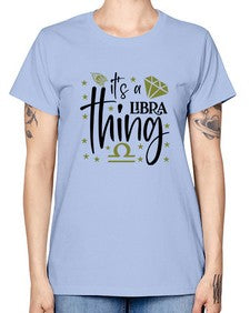 its a Libra thing 269# - libra -  Missy T-Shirt