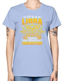 its a Libra thinggraphic 268# - libra -  Missy T-Shirt