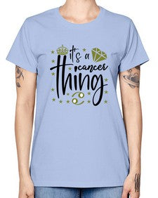 its a cancer thing 264# - cancer -  Missy T-Shirt