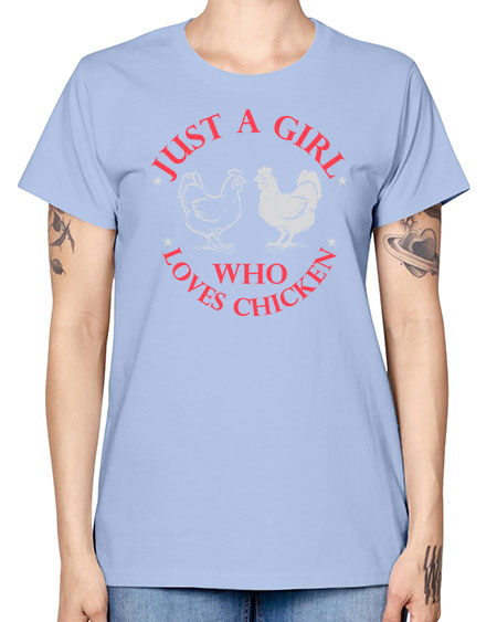just a girl who loves chicken Style 3# - chicken -  Missy T-Shirt