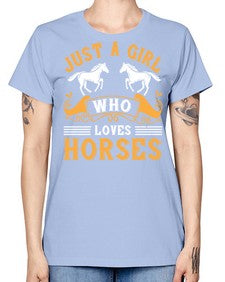 just a girl who loves horses Style 31# - horse -  Missy T-Shirt