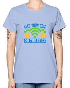 keep your grip on the stick 35# - video games -  Missy T-Shirt