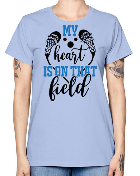 my heart is on that field 13# - lacrosse -  Missy T-Shirt