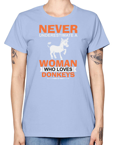 never underestimate a woman who loves donkeys Style 1# - donkey -  Missy T-Shirt