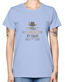 new cowboy in town 953# - western -  Missy T-Shirt