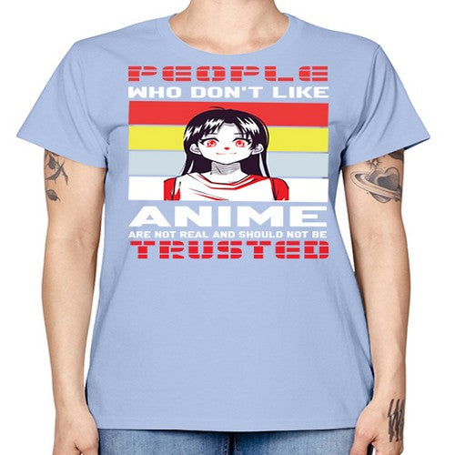 people who dont like anime are not to be trusted273# - anime -  Missy T-Shirt