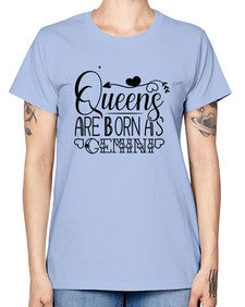 queens are born as Gemini 390# - gemini -  Missy T-Shirt